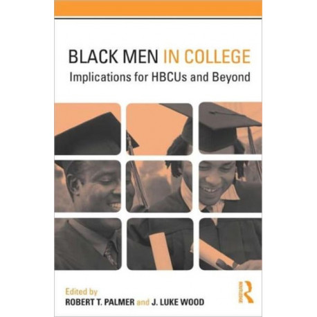 Black Men in College: Implications for HBCUs and Beyond