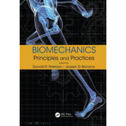 Biomechanics: Principles and Practices