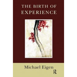 The Birth of Experience