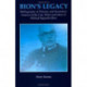 Bion's Legacy: Bibliography of Primary and Secondary Sources of the Life, Work and Ideas of Wilfred Ruprecht Bion