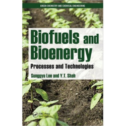 Biofuels and Bioenergy: Processes and Technologies