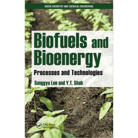 Biofuels and Bioenergy: Processes and Technologies