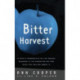 Bitter Harvest: A Chef's Perspective on the Hidden Danger in the Foods We Eat and What You Can Do About It