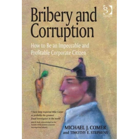 Bribery and Corruption: How to Be an Impeccable and Profitable Corporate Citizen
