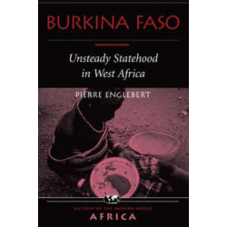 Burkina Faso: Unsteady Statehood In West Africa