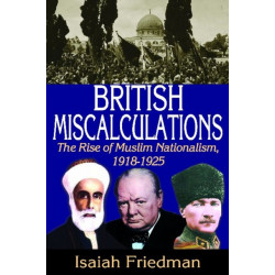 British Miscalculations: The Rise of Muslim Nationalism, 1918-1925
