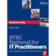 BTEC National for IT Practitioners: Business units: Core and Specialist Units for the IT and Business Pathway
