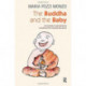 The Buddha and the Baby: Psychotherapy and Meditation in Working with Children and Adults