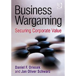 Business Wargaming: Securing Corporate Value