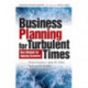 Business Planning for Turbulent Times: New Methods for Applying Scenarios
