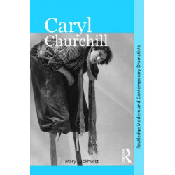 Caryl Churchill: Routledge modern and contemporary dramatists