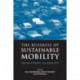 The Business of Sustainable Mobility: From Vision to Reality