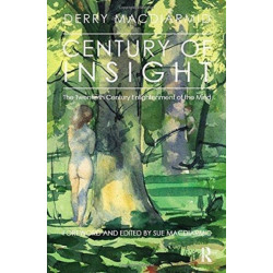 Century of Insight: The Twentieth Century Enlightenment of the Mind