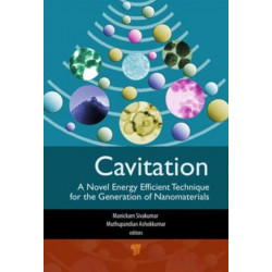 Cavitation: A Novel Energy-Efficient Technique for the Generation of Nanomaterials