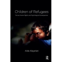 Children of Refugees: Torture, Human Rights, and Psychological Consequences