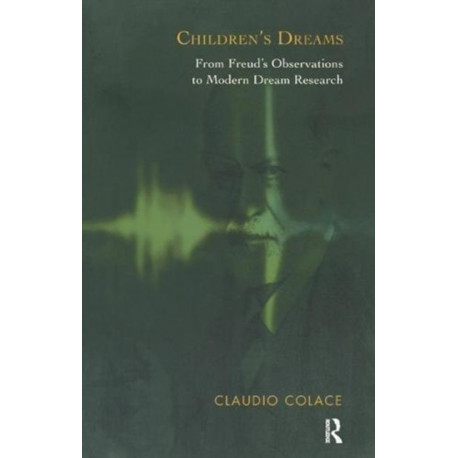 Children's Dreams: From Freud's Observations to Modern Dream Research