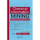 Chemical Information Mining: Facilitating Literature-Based Discovery