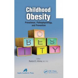 Childhood Obesity: Prevalence, Pathophysiology, and Management
