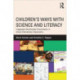 Children's Ways with Science and Literacy: Integrated Multimodal Enactments in Urban Elementary Classrooms