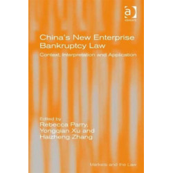 China's New Enterprise Bankruptcy Law: Context, Interpretation and Application