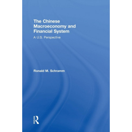 The Chinese Macroeconomy and Financial System: A U.S. Perspective