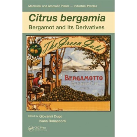 Citrus bergamia: Bergamot and its Derivatives
