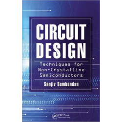 Circuit Design Techniques for Non-Crystalline Semiconductors