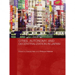 Cities, Autonomy, and Decentralization in Japan