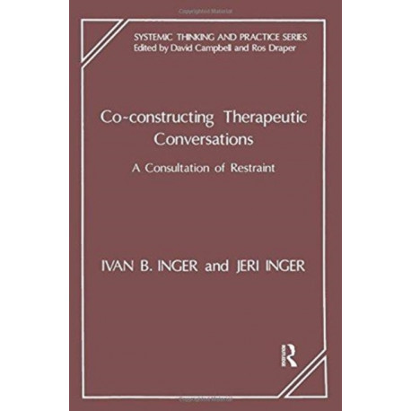 Co-Constructing Therapeutic Conversations: A Consultation of Restraint
