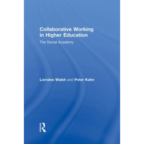 Collaborative Working in Higher Education: The Social Academy