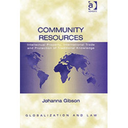Community Resources: Intellectual Property, International Trade and Protection of Traditional Knowledge