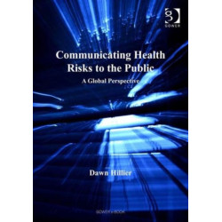 Communicating Health Risks to the Public: A Global Perspective