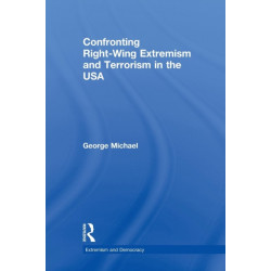 Confronting Right Wing Extremism and Terrorism in the USA