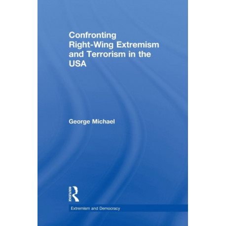 Confronting Right Wing Extremism and Terrorism in the USA
