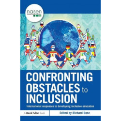 Confronting Obstacles to Inclusion: International Responses to Developing Inclusive Education