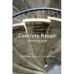 Concrete Repair: A Practical Guide