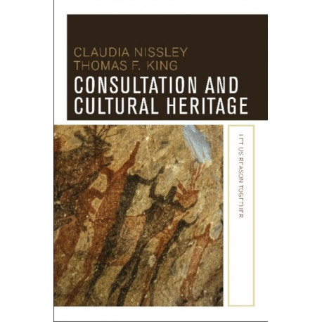 Consultation and Cultural Heritage: Let Us Reason Together