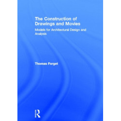 The Construction of Drawings and Movies: Models for Architectural Design and Analysis