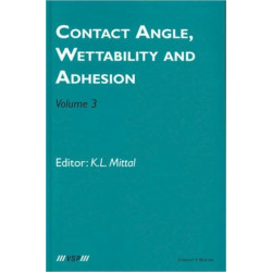 Contact Angle, Wettability and Adhesion, Volume 3