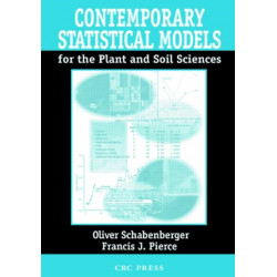 Contemporary Statistical Models for the Plant and Soil Sciences
