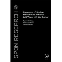 Containment of High-Level Radioactive and Hazardous Solid Wastes with Clay Barriers