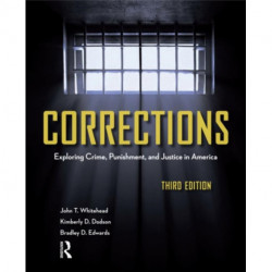 Corrections: Exploring Crime, Punishment, and Justice in America