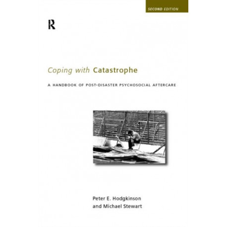 Coping With Catastrophe: A Handbook of Post-disaster Psychosocial Aftercare