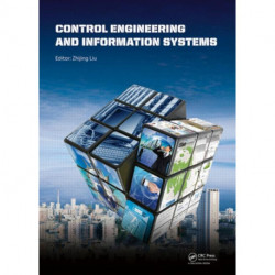 Control Engineering and Information Systems: Proceedings of the 2014 International Conference on Control Engineering and Information Systems (ICCEIS 2014, Yueyang, Hunan, China, 20-22 June 2014).