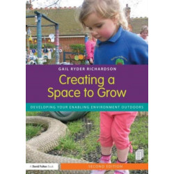 Creating a Space to Grow: Developing your enabling environment outdoors