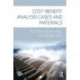 Cost-Benefit Analysis: Cases and Materials