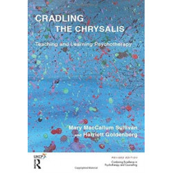Cradling the Chrysalis: Teaching and Learning Psychotherapy