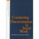 Countering Discrimination in Social Work: Countering Discrimination in Social Work