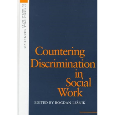 Countering Discrimination in Social Work: Countering Discrimination in Social Work
