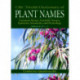 CRC World Dictionary of Plant Names: Common Names, Scientific Names, Eponyms, Synonyms, and Etymology